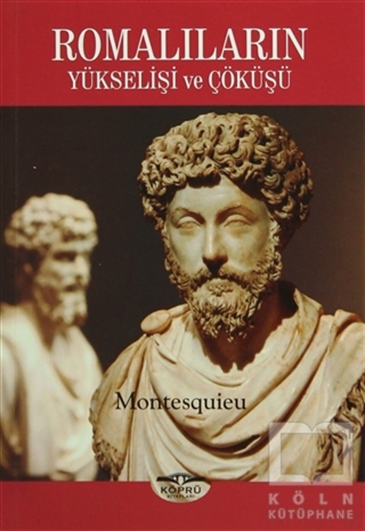 MontesquieuSiyaset SosyolojisiRomalıların Yükselişi ve Çöküşü