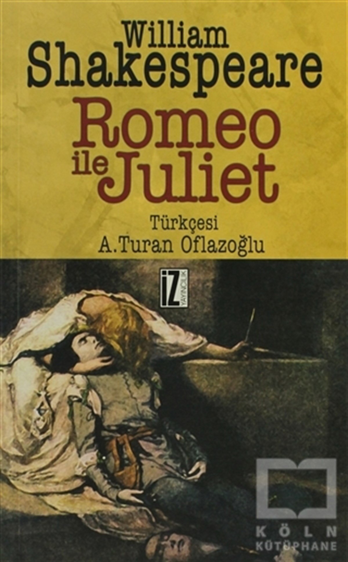William ShakespeareAşkRomeo ile Juliet
