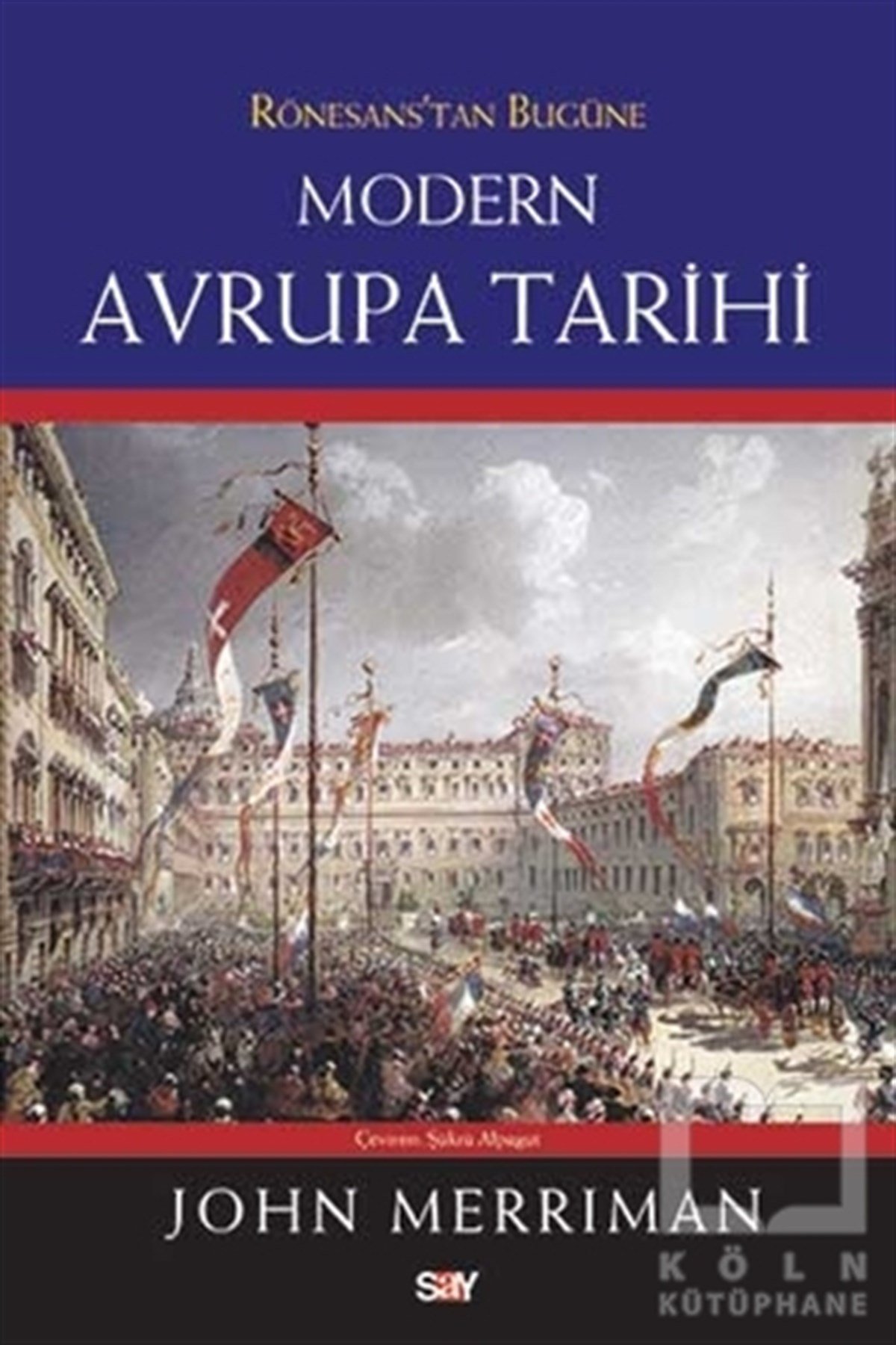 John MerrimanDiğerRönesans’tan Bugüne Modern Avrupa Tarihi