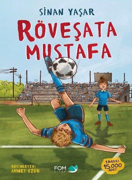 Sinan YaşarÇocuk Gençlik RomanlarıRöveşata Mustafa