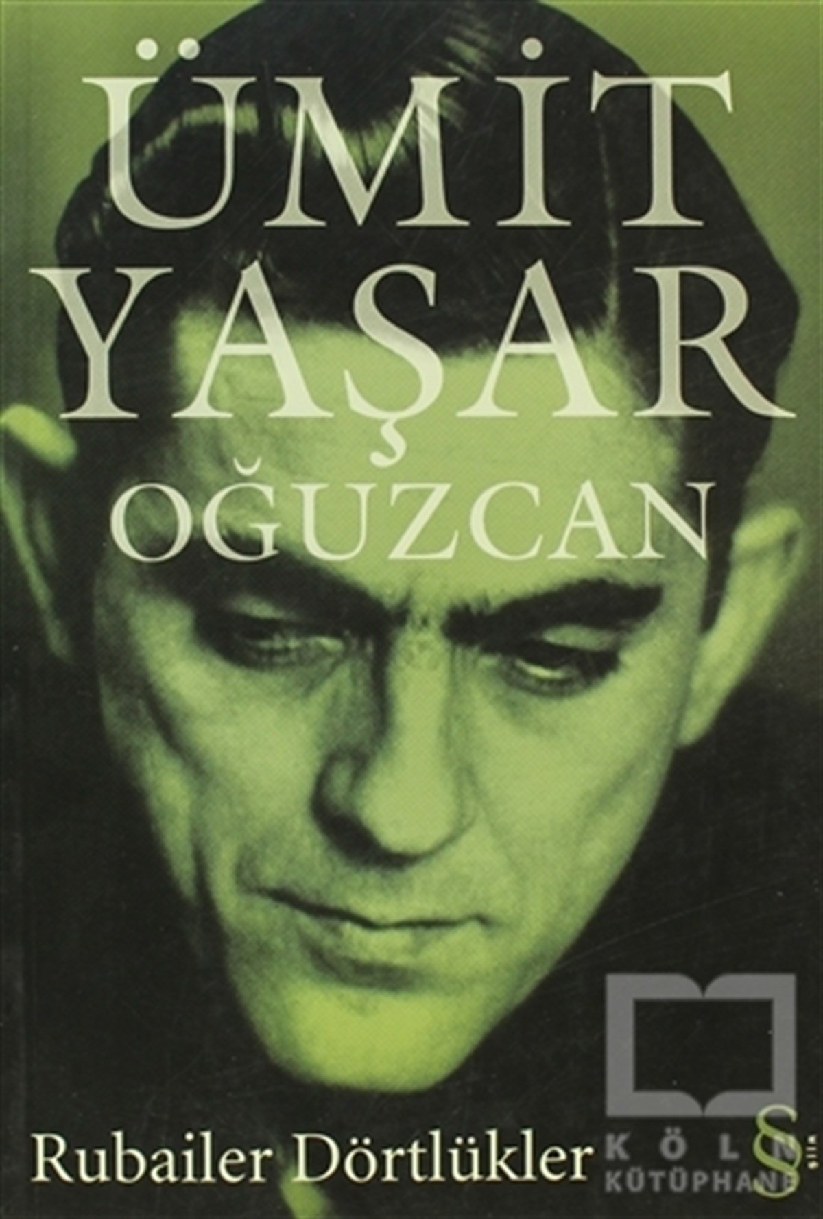 Ümit Yaşar OğuzcanŞiirRubailer Dörtlükler