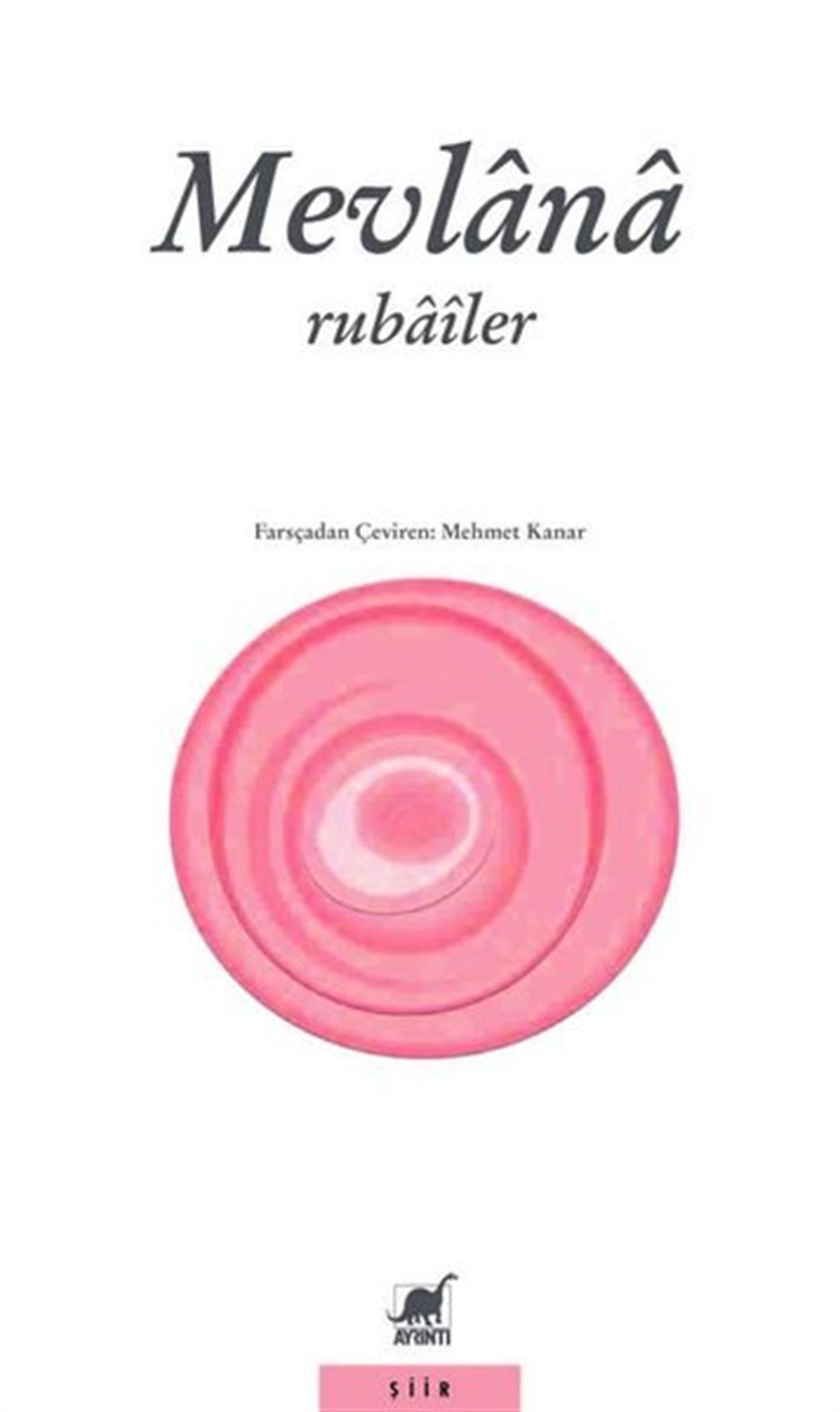 Mevlana Celaleddin-i RumiTürk ŞiiriRubailer
