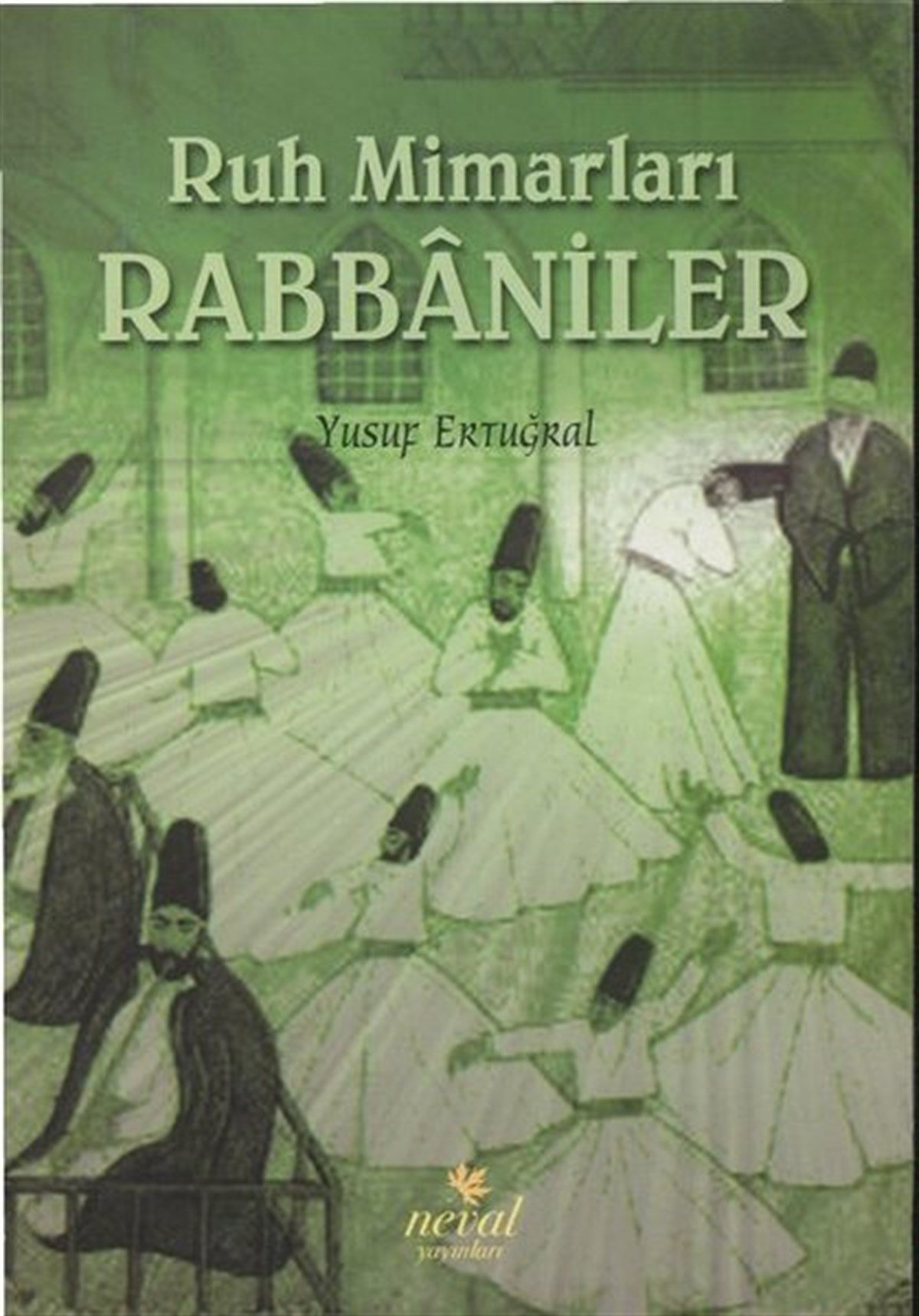 Yusuf ErtuğralTasavvuf KitaplarıRuh Mimarları Rabbaniler