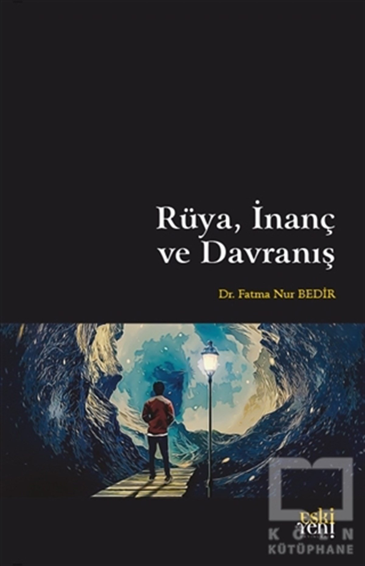 Fatma Nur BedirBücher über MytologienRüya İnanç ve Davranış