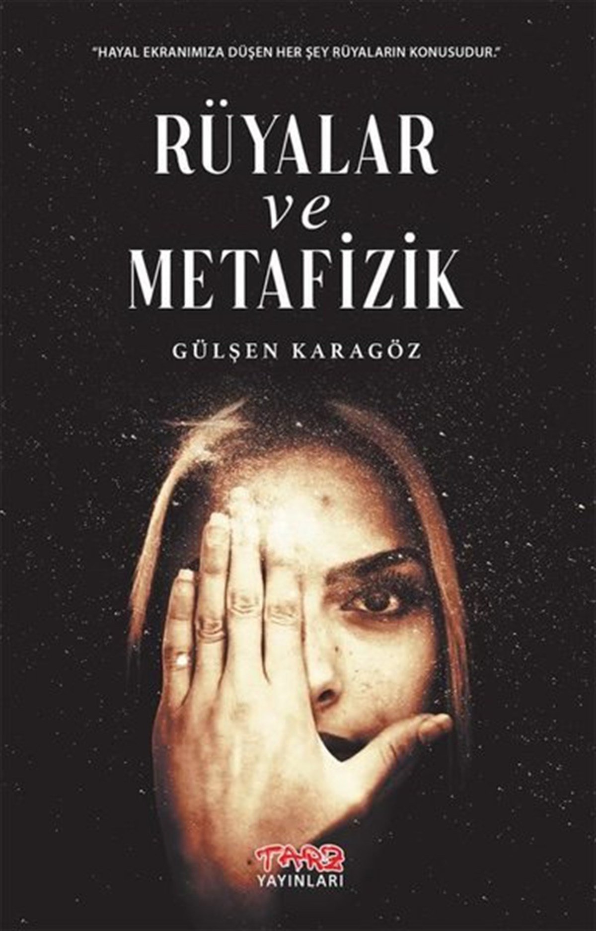 Gülşen KaragözRüya TabirleriRüyalar ve Metafizik
