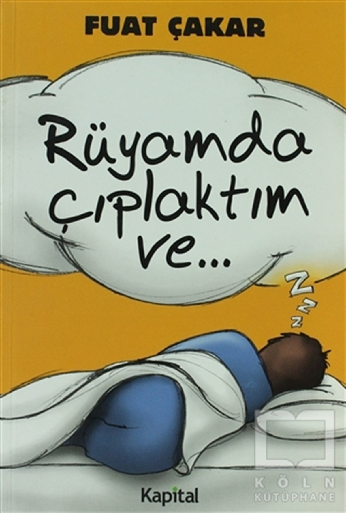 Rüyamda Çıplaktım Ve...