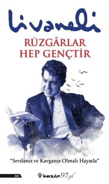 Zülfü LivaneliAnlatıRüzgarlar Hep Gençtir