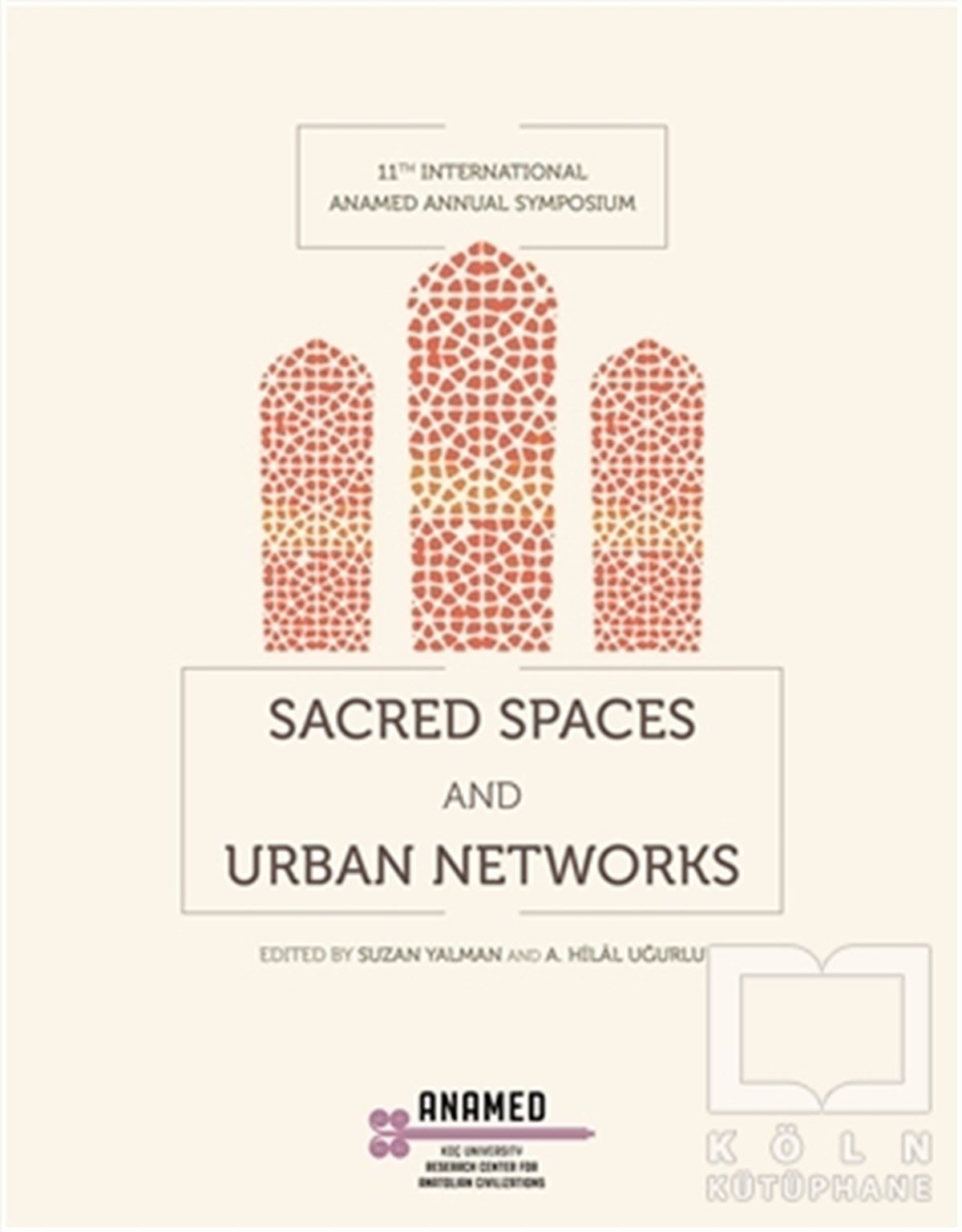 Ayşe Belgin HenryDinler Tarihi KitaplarıSacred Spaces and Urban Networks