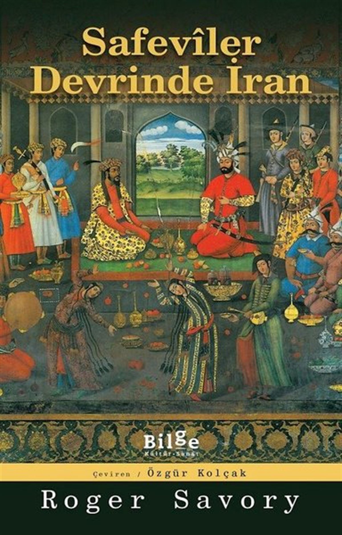 Roger SavoryDünya TarihiSafeviler Devrinde İran
