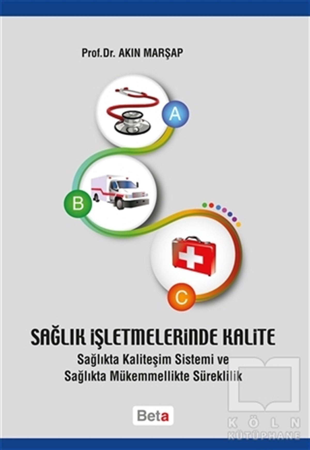 Akın MaşrapGenel KonularSağlık İşletmelerinde Kalite
