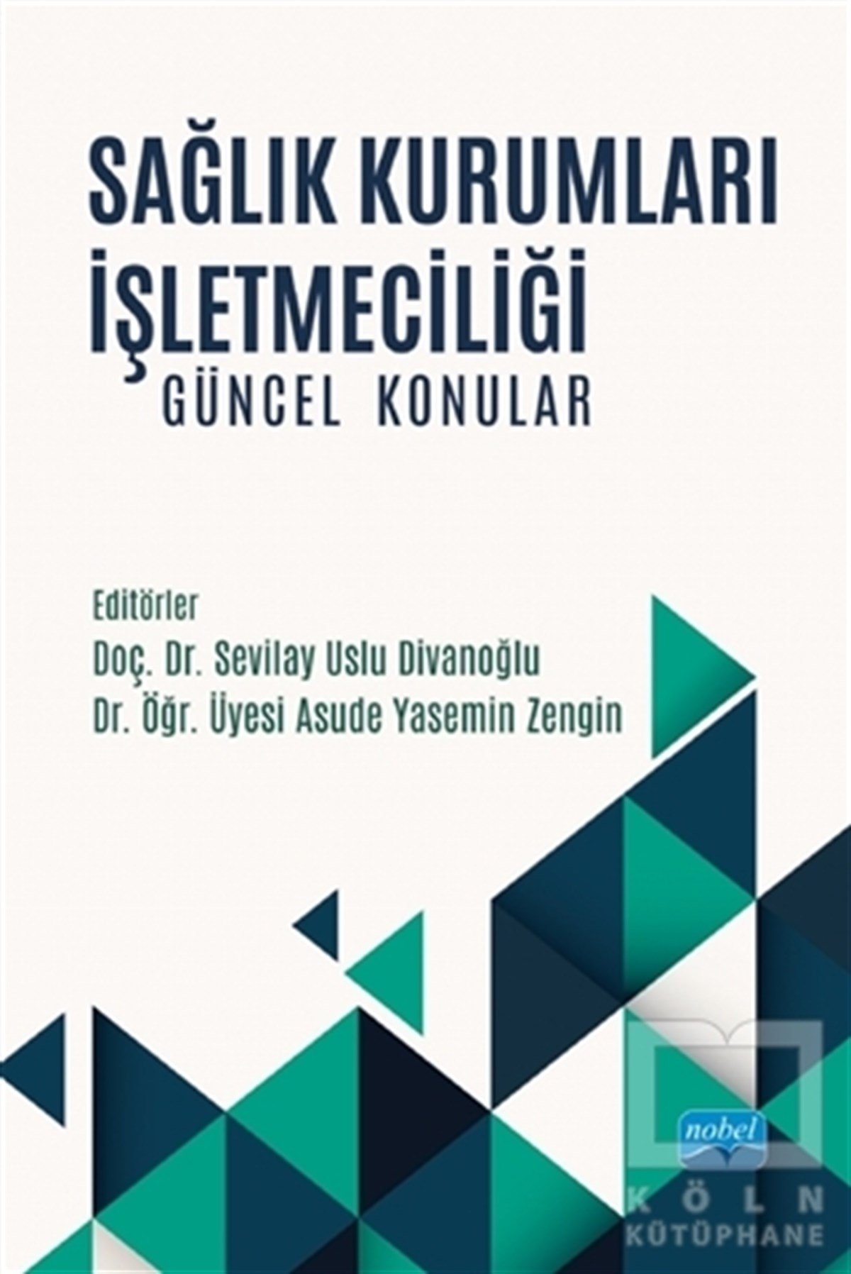 Sevilay Uslu DivanoğluDiğerSağlık Kurumları İşletmeciliği