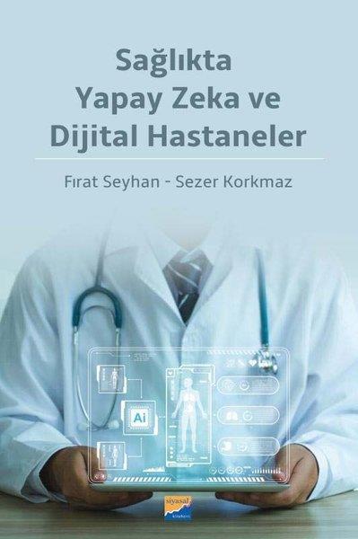 Fırat SeyhanTipSağlıkta Yapay Zeka ve Dijital Hastaneler