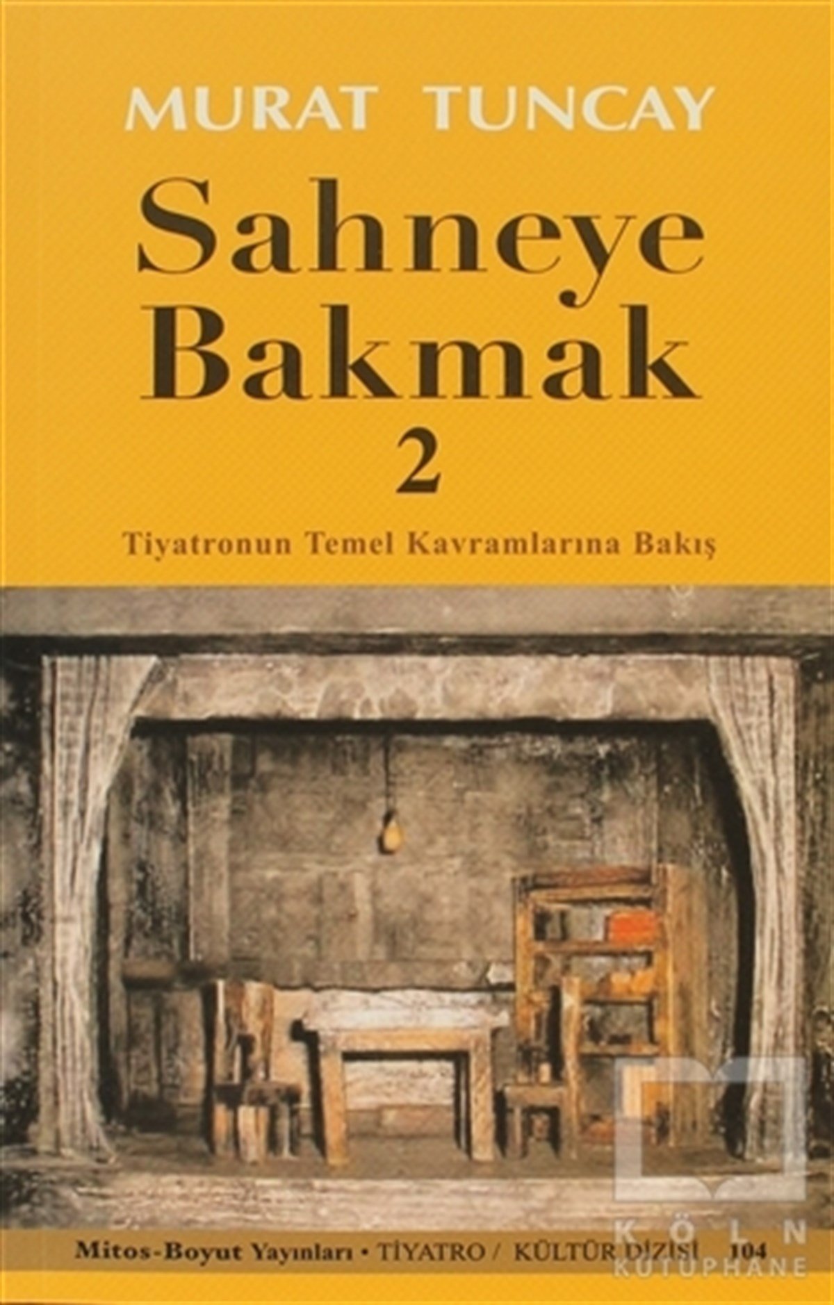 Murat TuncaySahne SanatlarıSahneye Bakmak - 2