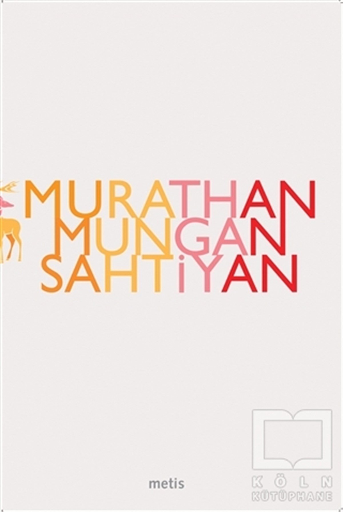 Murathan MunganŞiirSahtiyan