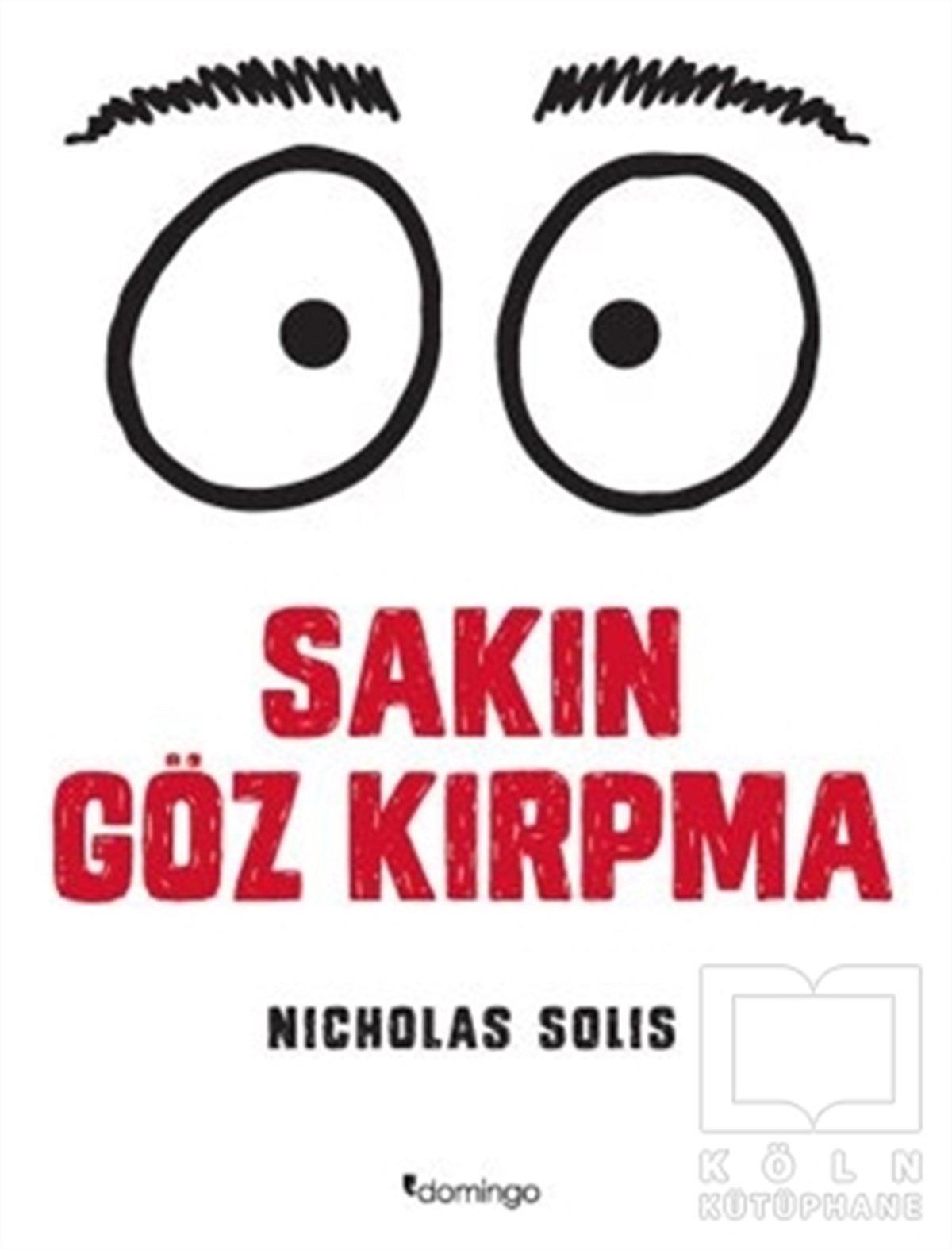 Nicholas SolisEtkinlik KitaplarıSakın Göz Kırpma