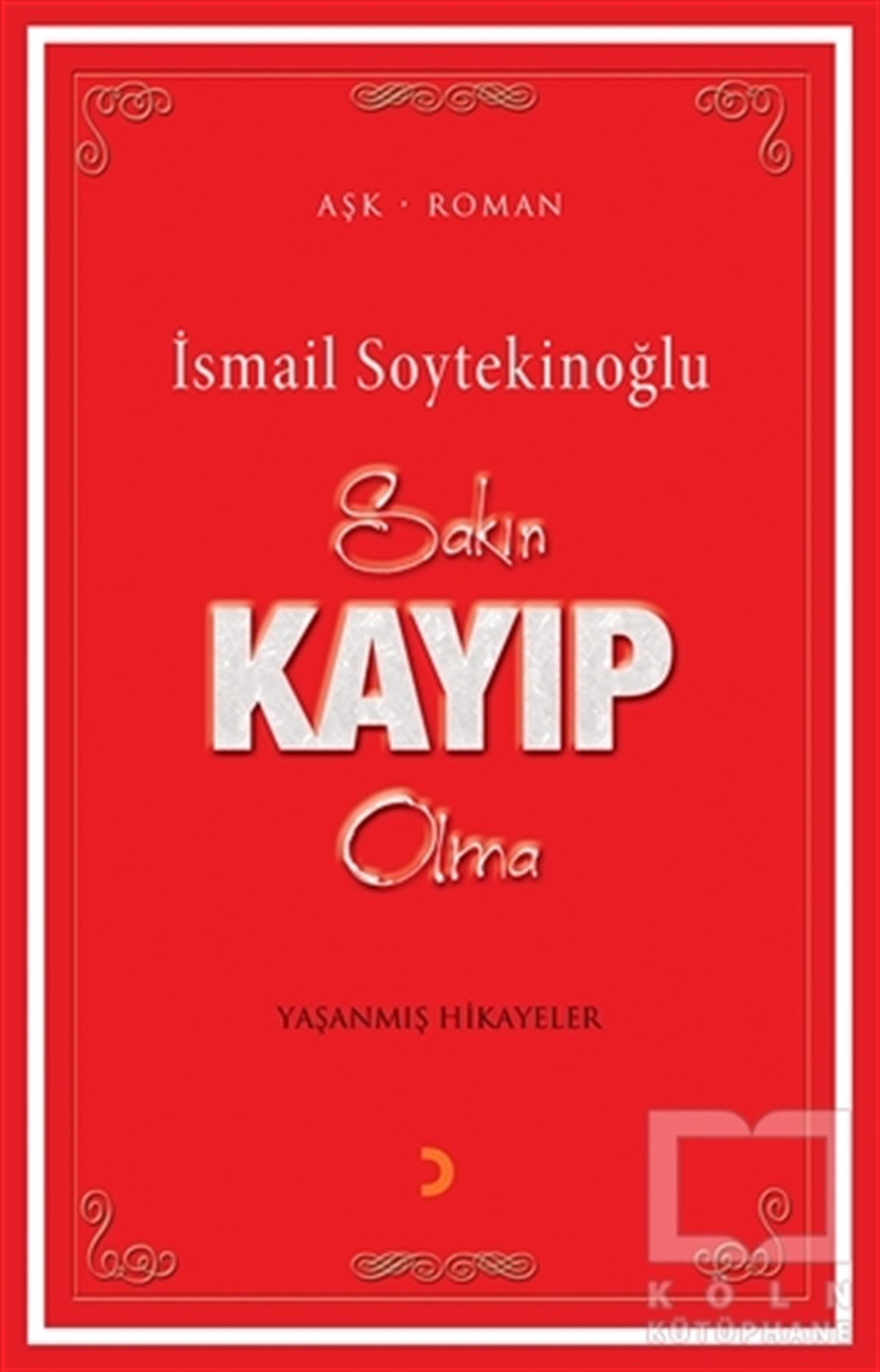 İsmail SoytekinoğluAşkSakın Kayıp Olma
