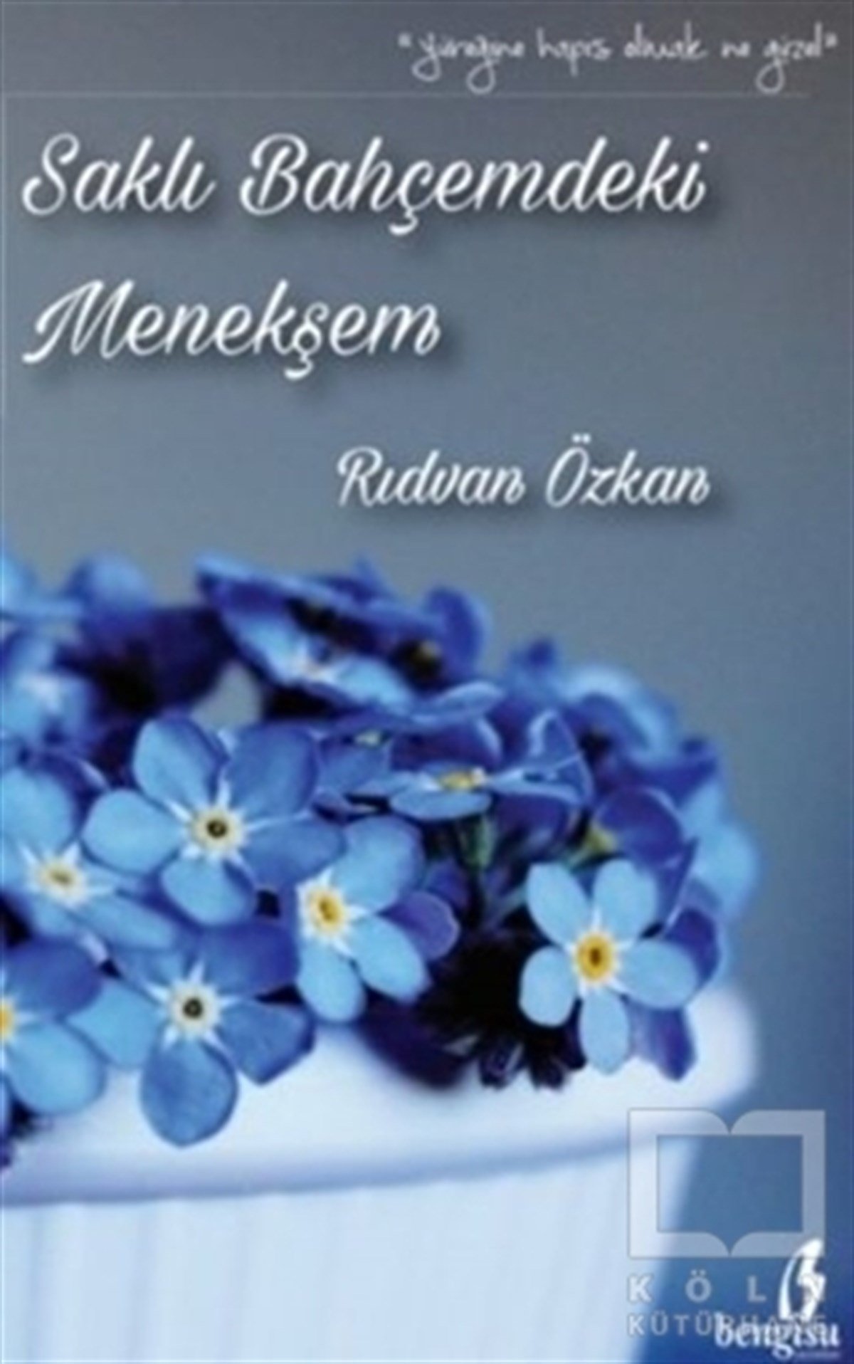 Saklı Bahçemdeki Menekşem
