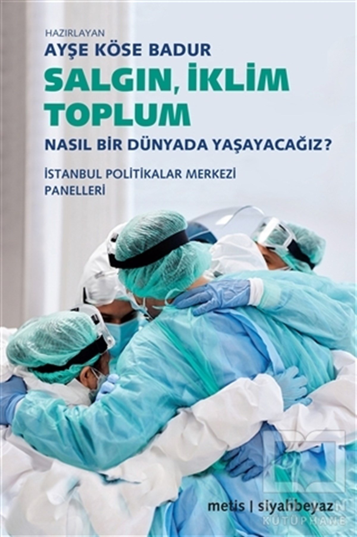 Ayşe Köse BadurGenel Politika & Siyaset Bilim & Siyaset Tarihi KitaplarıSalgın İklim Toplum