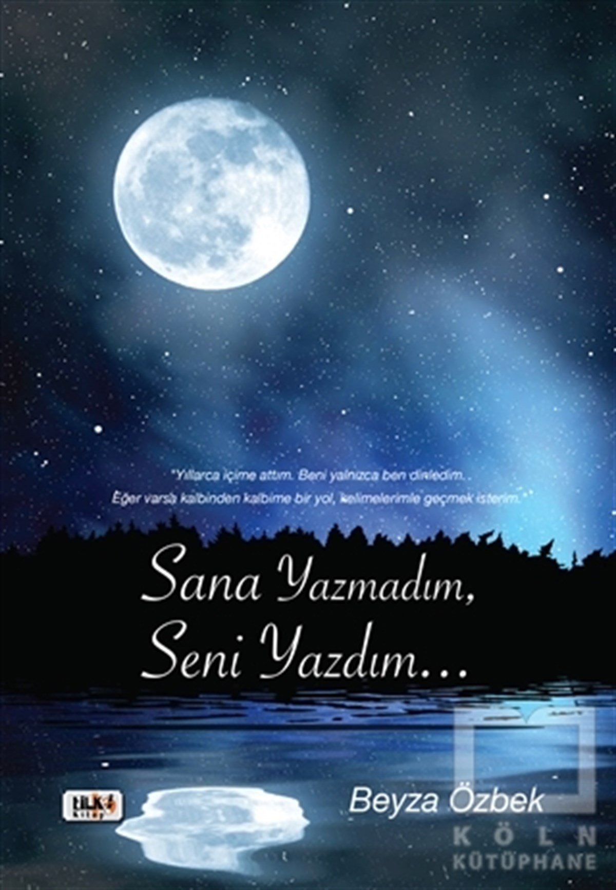 Beyza ÖzbekAforizmaSana Yazmadım Seni Yazdım