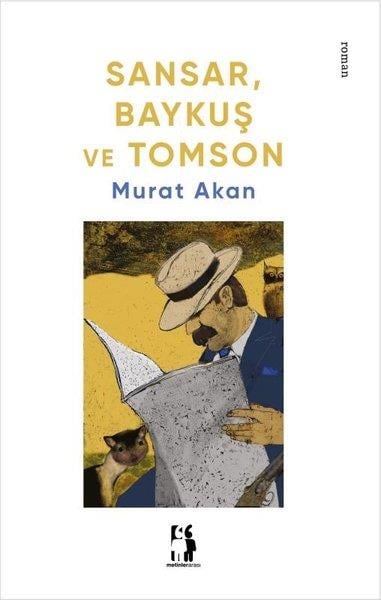 Murat AkanTürk RomaniSansar, Baykuş ve Tomson