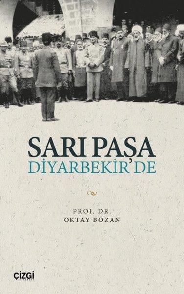 Oktay BozanTürk Tarihi Araştırmaları KitaplarıSarı Paşa Diyarbekir'de