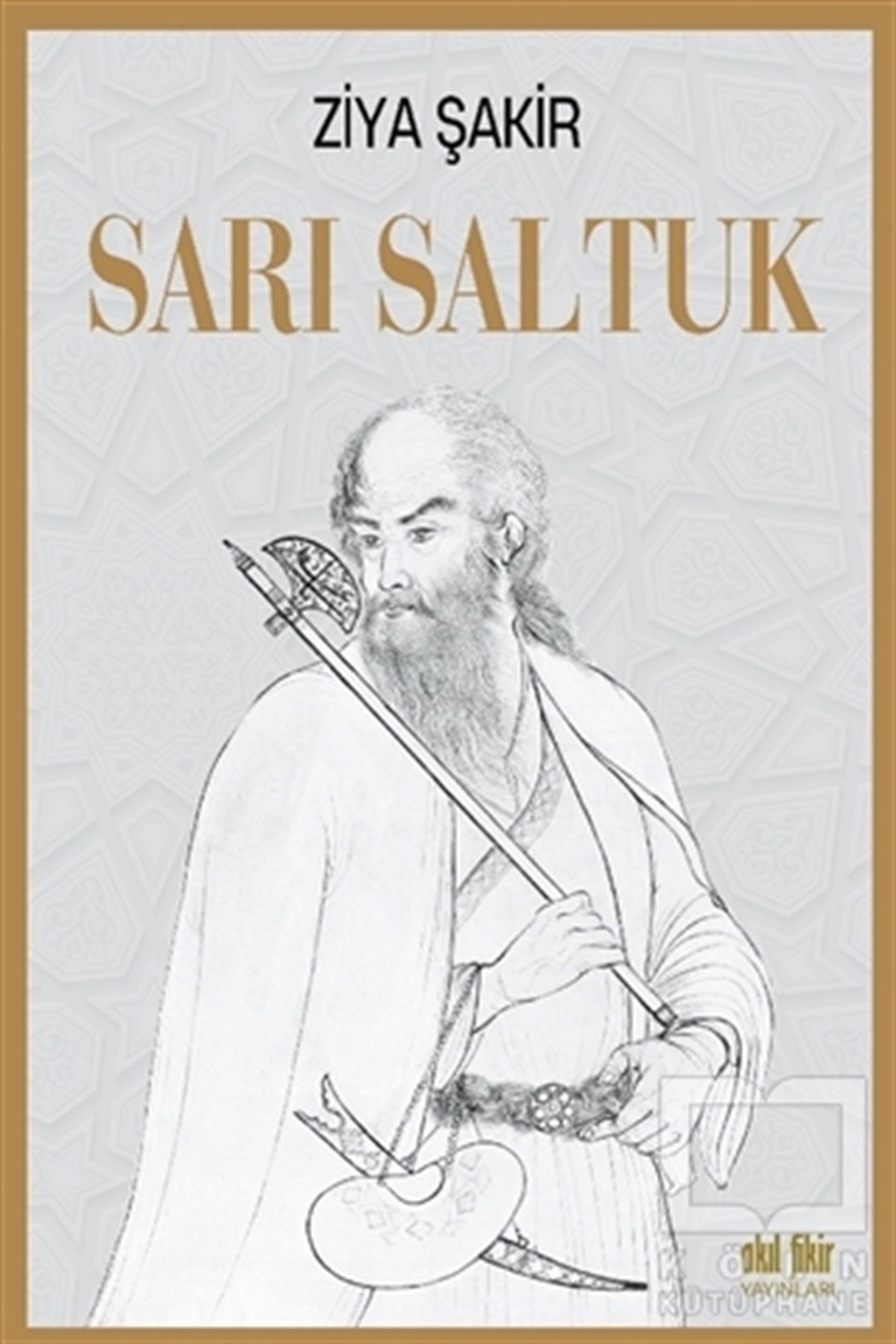 Ziya ŞakirTarihi Biyografi ve Otobiyografi KitaplarıSarı Saltuk