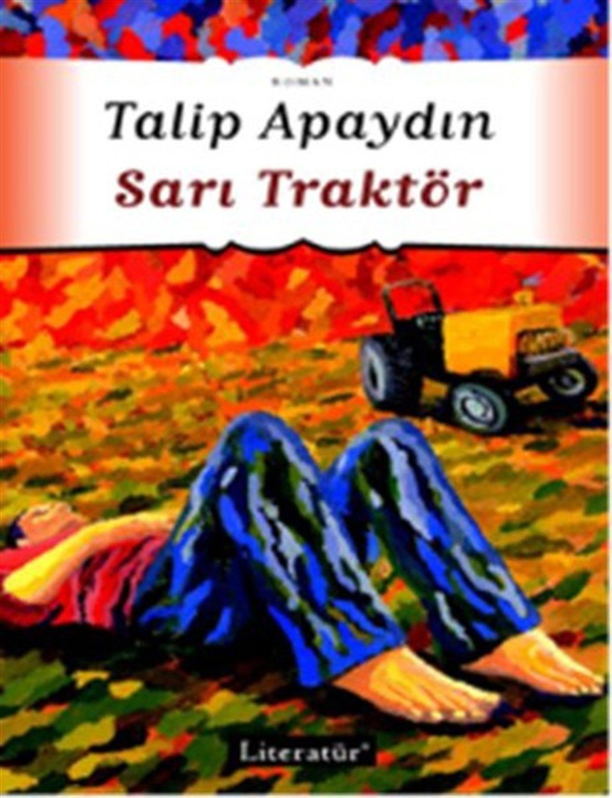 Kubilay DağbatıranTürkiye RomanSarı Traktör