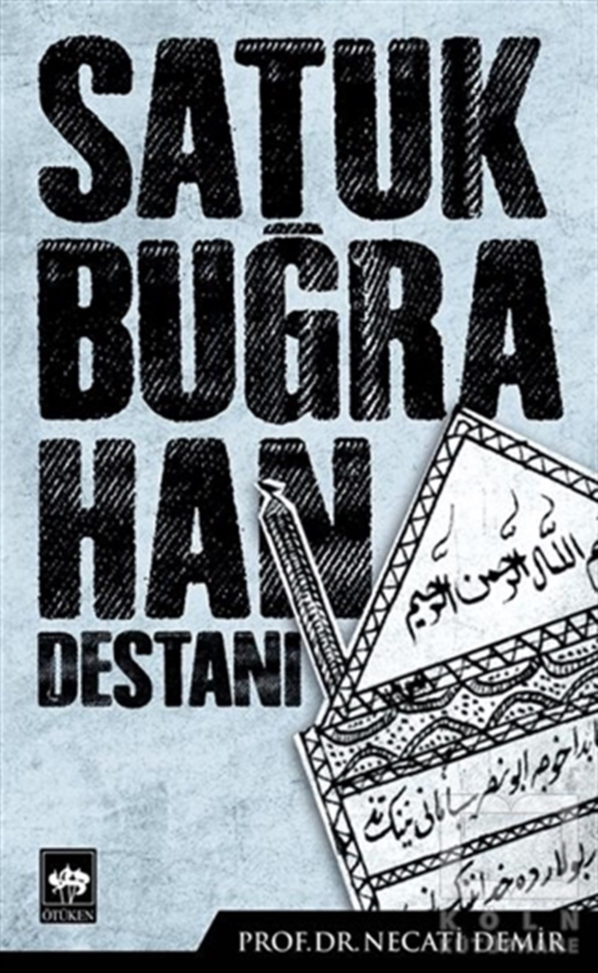 Necati DemirReferans KitaplarSatuk Buğra Han Destanı