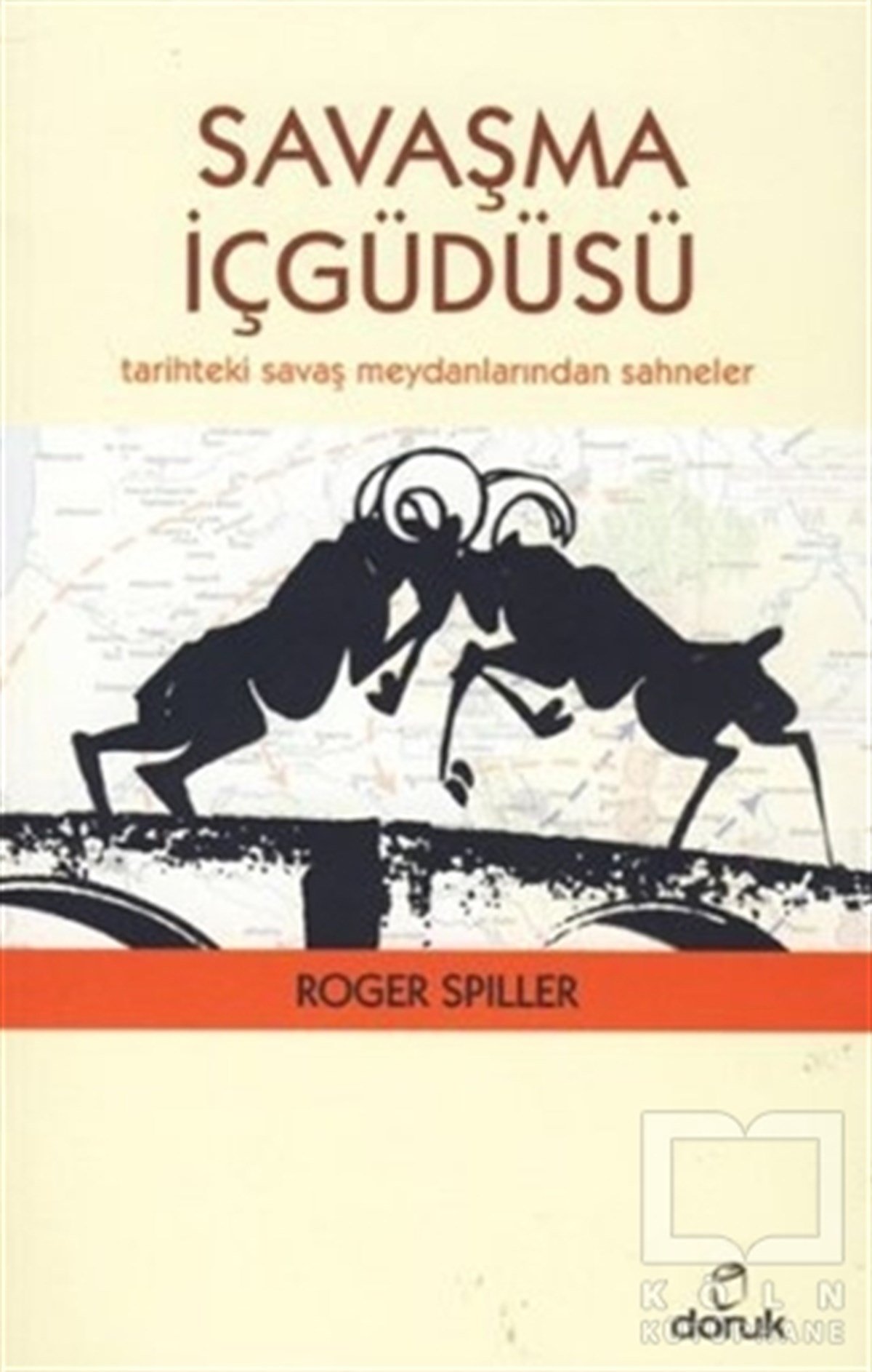 Roger SpillerTarih FelsefesiSavaşma İçgüdüsü
