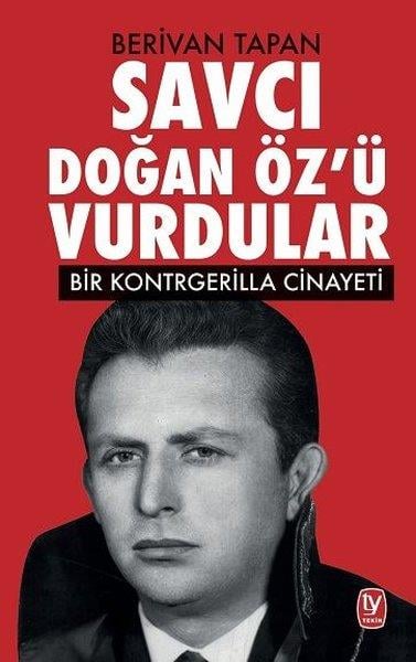 Berivan TapanTürkiye Siyaseti ve Politikası KitaplarıSavcı Doğan Öz'ü Vurdular