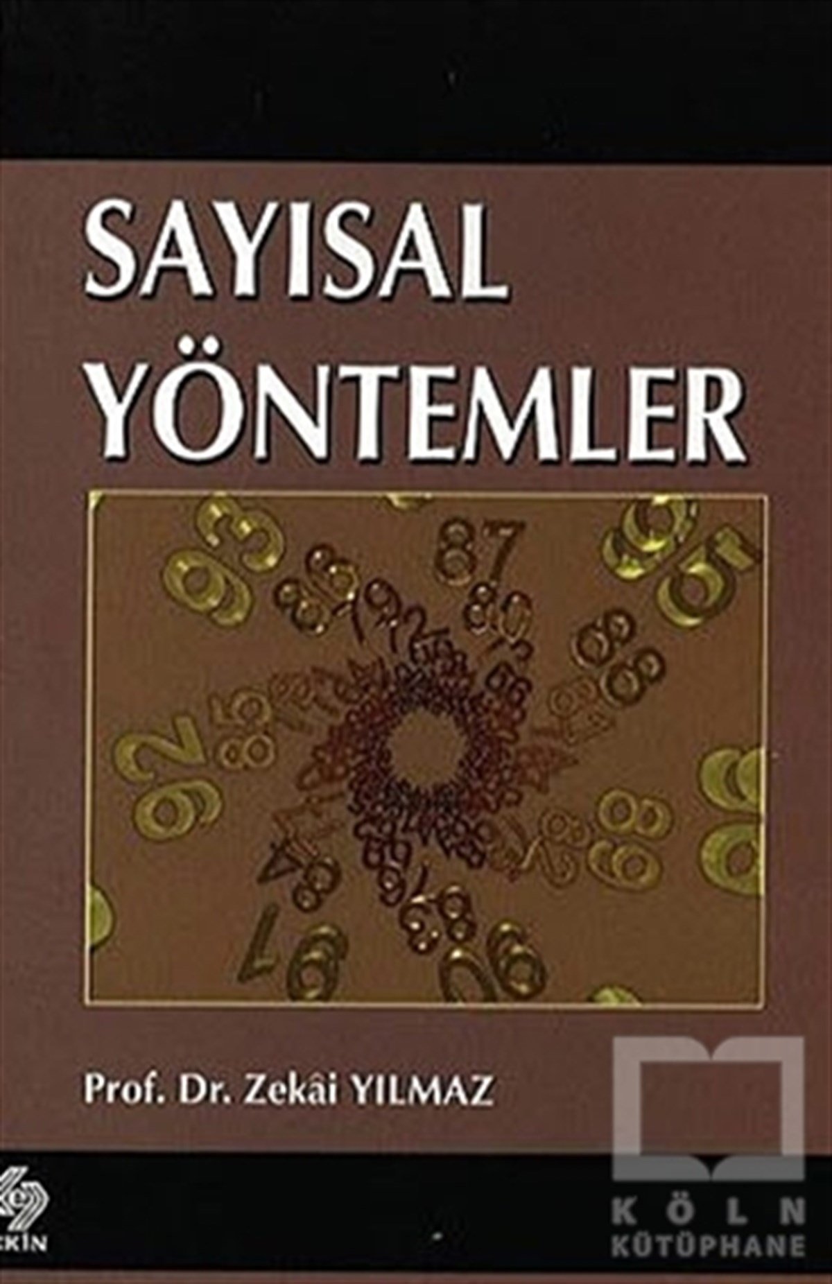 Zekai YılmazAraştırma-İnceleme-KuramSayısal Yöntemler