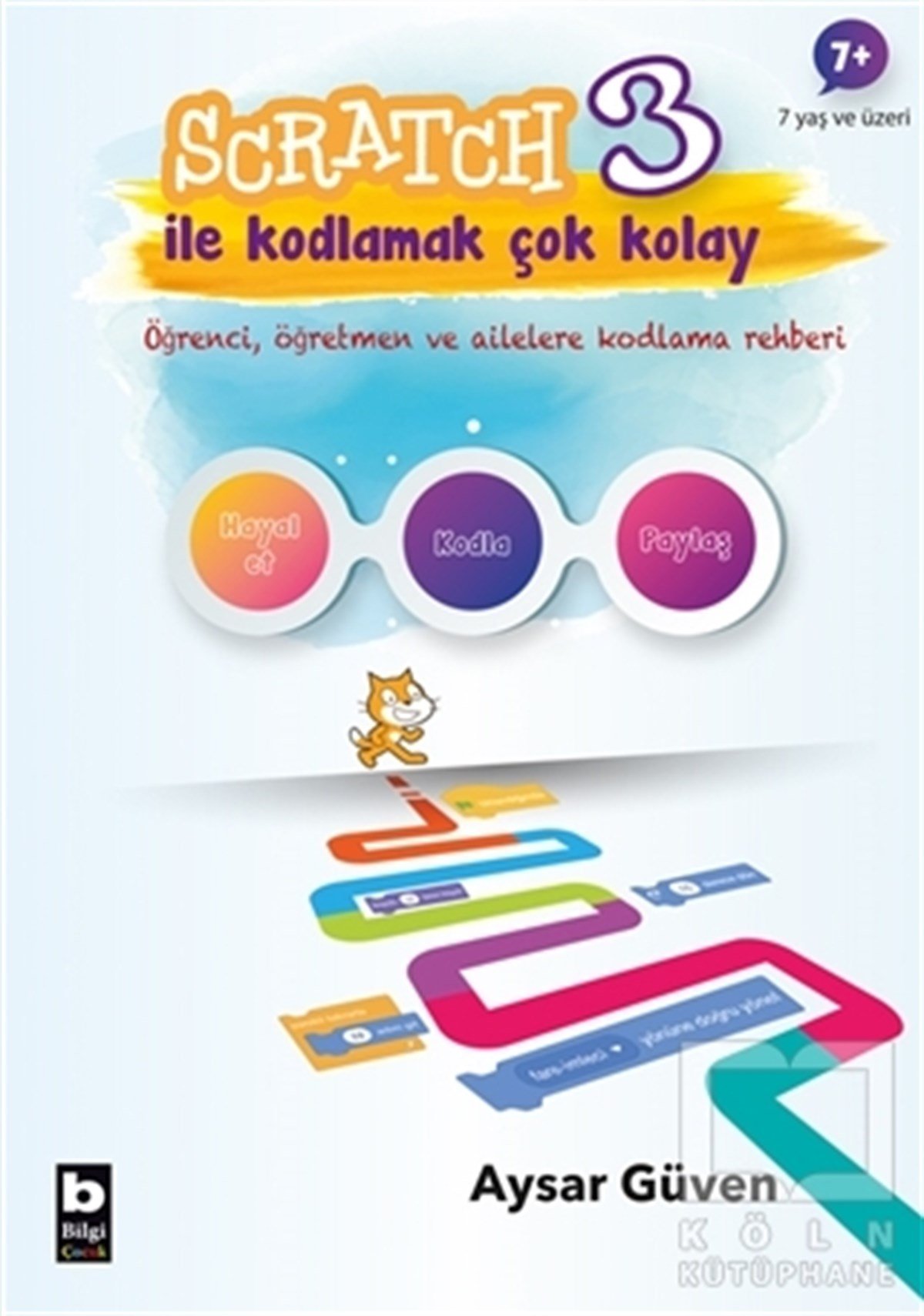 Aysar GüvenZeka GelişimiScratch 3 İle Kodlamak Çok Kolay