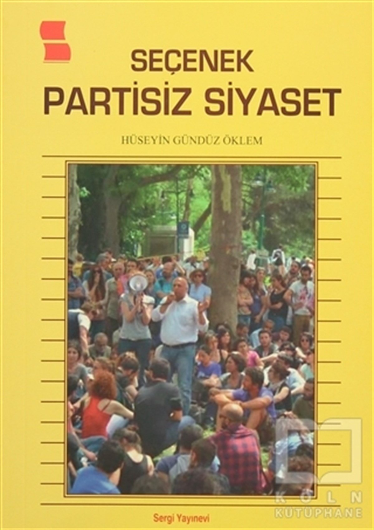 Hüseyin Gündüz ÖklemSiyaset FelsefesiSeçenek Partisiz Siyaset