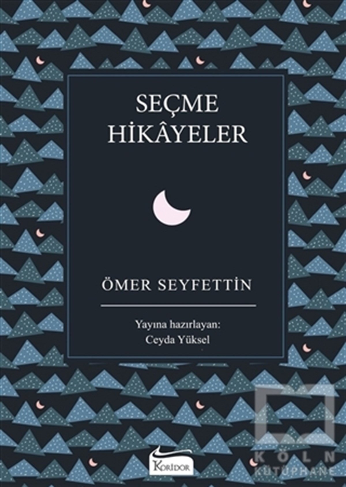 Ömer SeyfettinDünya Klasikleri & Klasik KitaplarSeçme Hikayeler