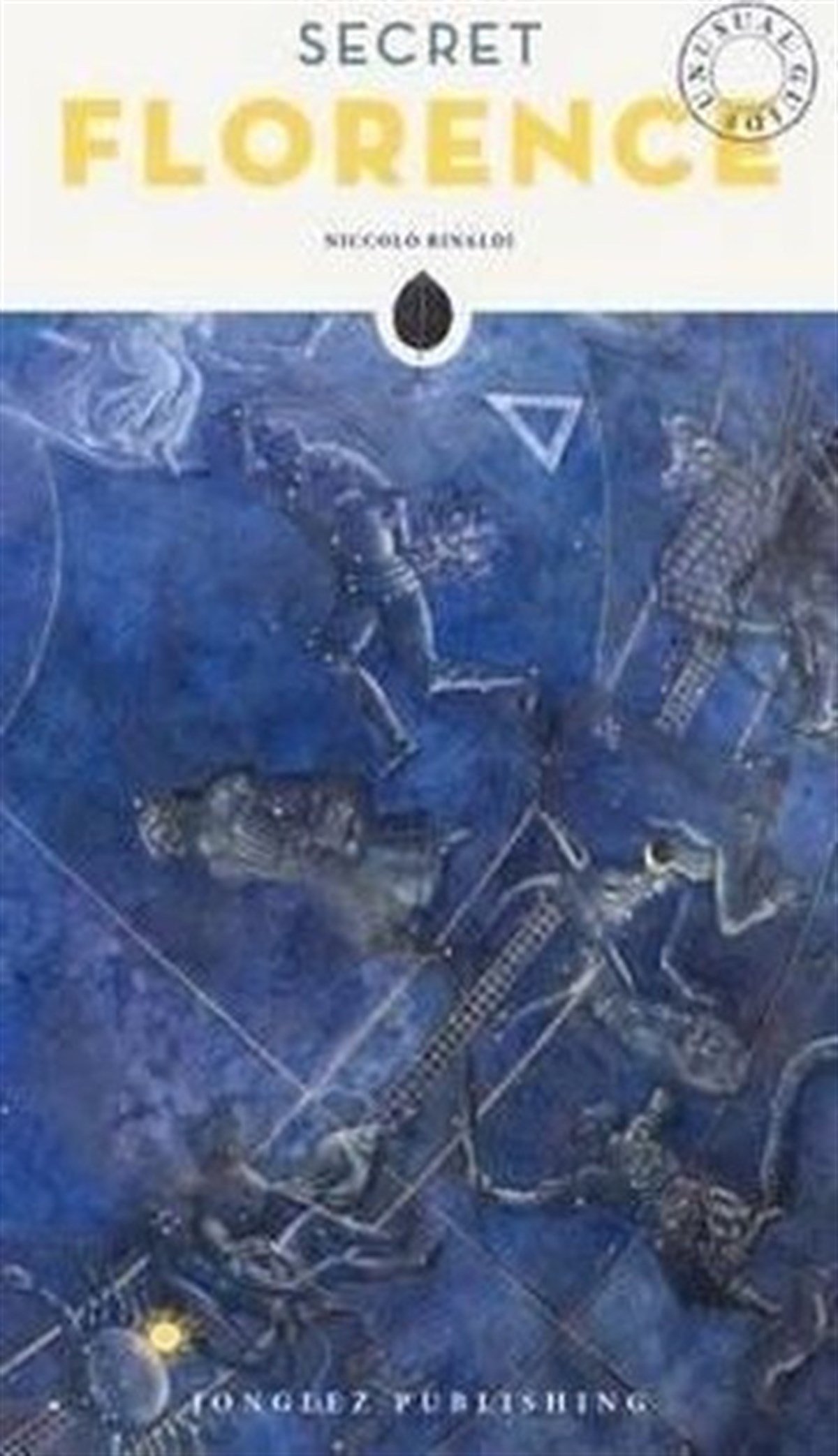 Niccolo RinaldiTravel MemoriesSecret Florence - An Unusual Guide (Jonglez)