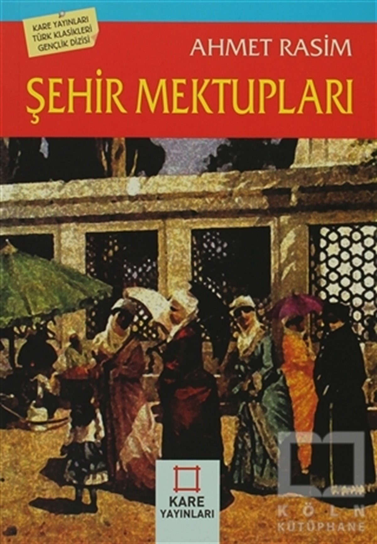 Ahmet RasimDenemeŞehir Mektupları