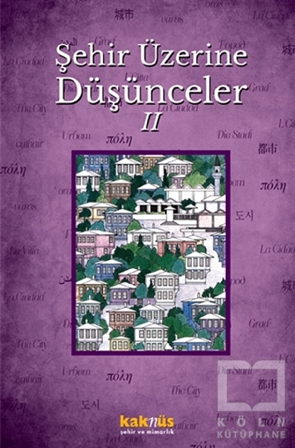 Hasan TaşçıArchitekturŞehir Üzerine Düşünceler 2