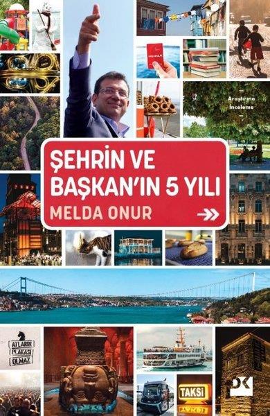 Melda OnurTürkiye Siyaseti ve Politikası KitaplarıŞehrin ve Başkan'ın 5 Yılı