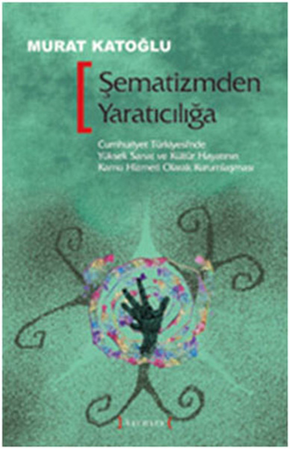 Murat KatoğluSosyoloji KitaplarıŞematizmden Yaratıcılığa