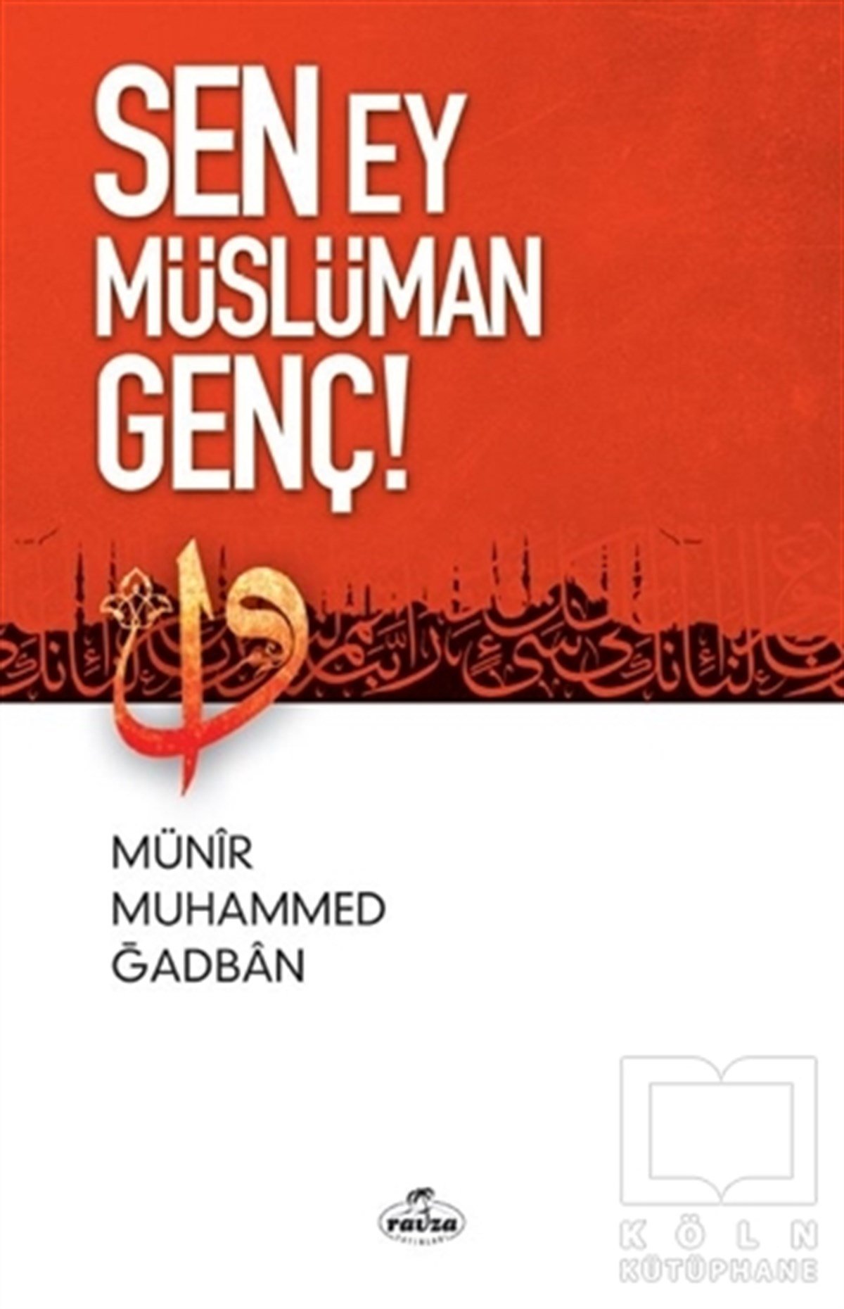 Münir Muhammed ĞadbanDiğerSen Ey Müslüman Genç!