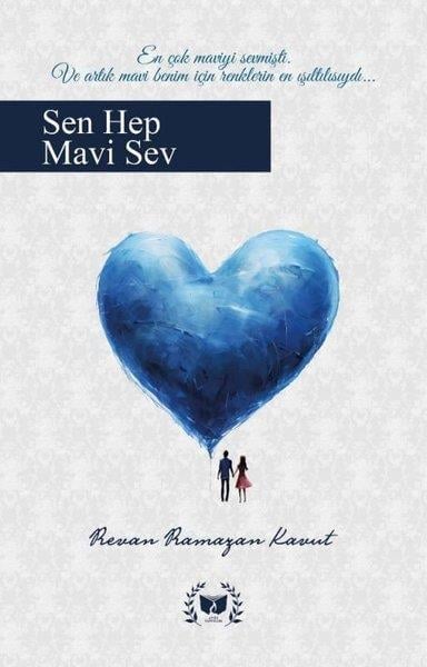 Revan Ramazan KavutTürk ŞiiriSen Hep Mavi Sev