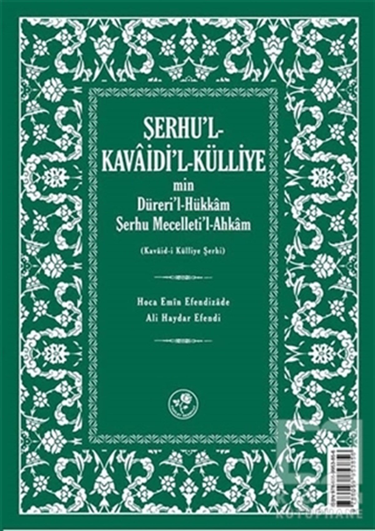 Hoca Emin Efendizade Ali Haydar Efendiİslam HukukuŞerhu'l - Kavaidi'l - Külliye Min Dürerül - Hükkam Şerhu Mecelleti'l-Ahkam