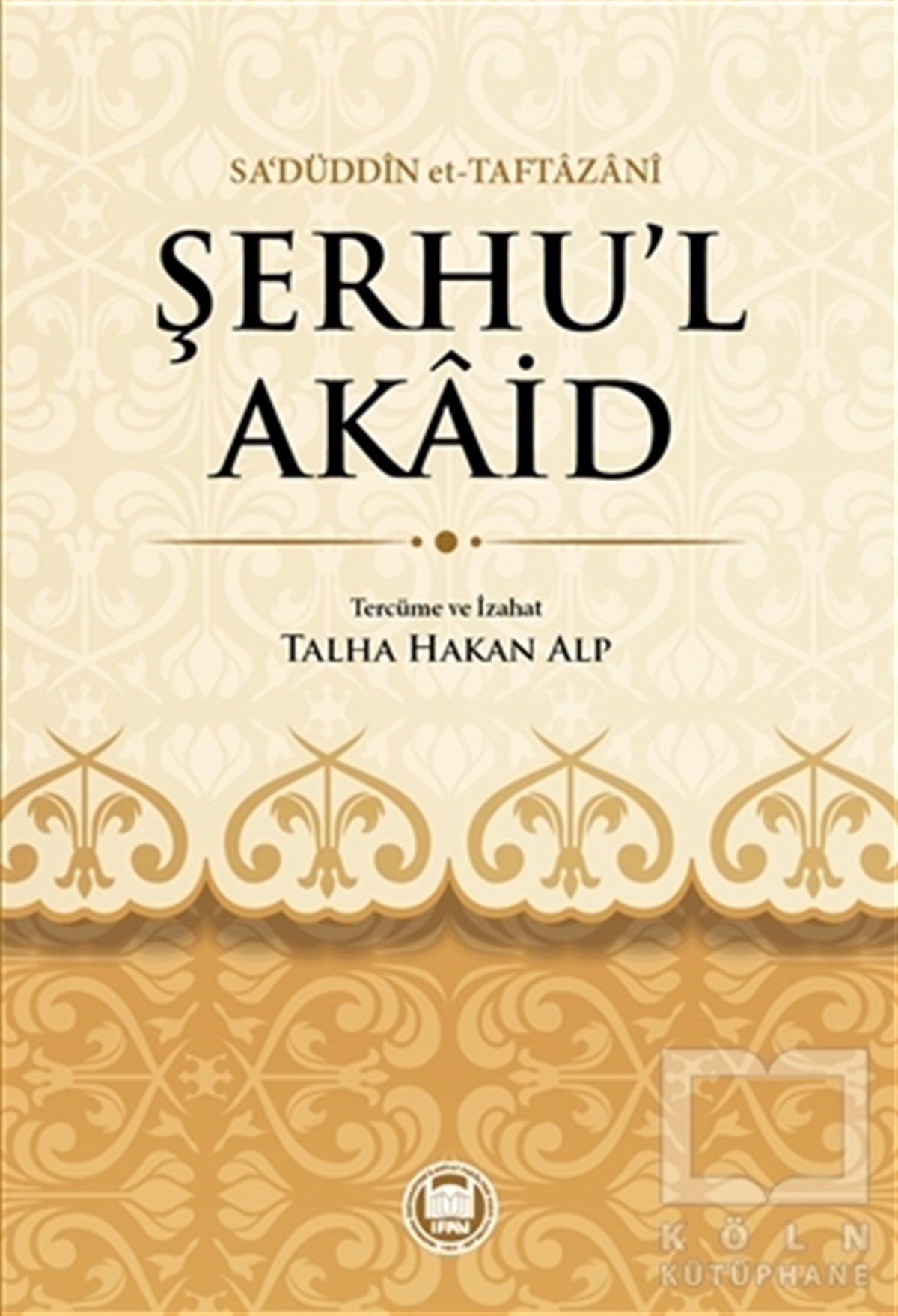 Sa'düddin Taftazaniİslam ve Günümüz İslam DüşüncesiŞerhü’l-Akaid