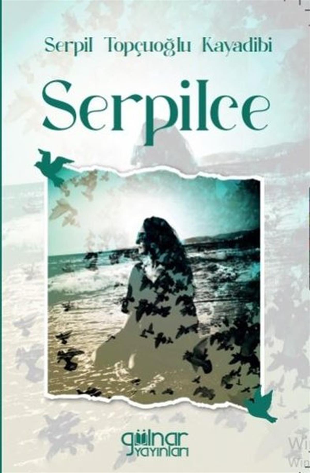 Serpil Topçuoğlu KayadibiTürk ŞiiriSerpilce