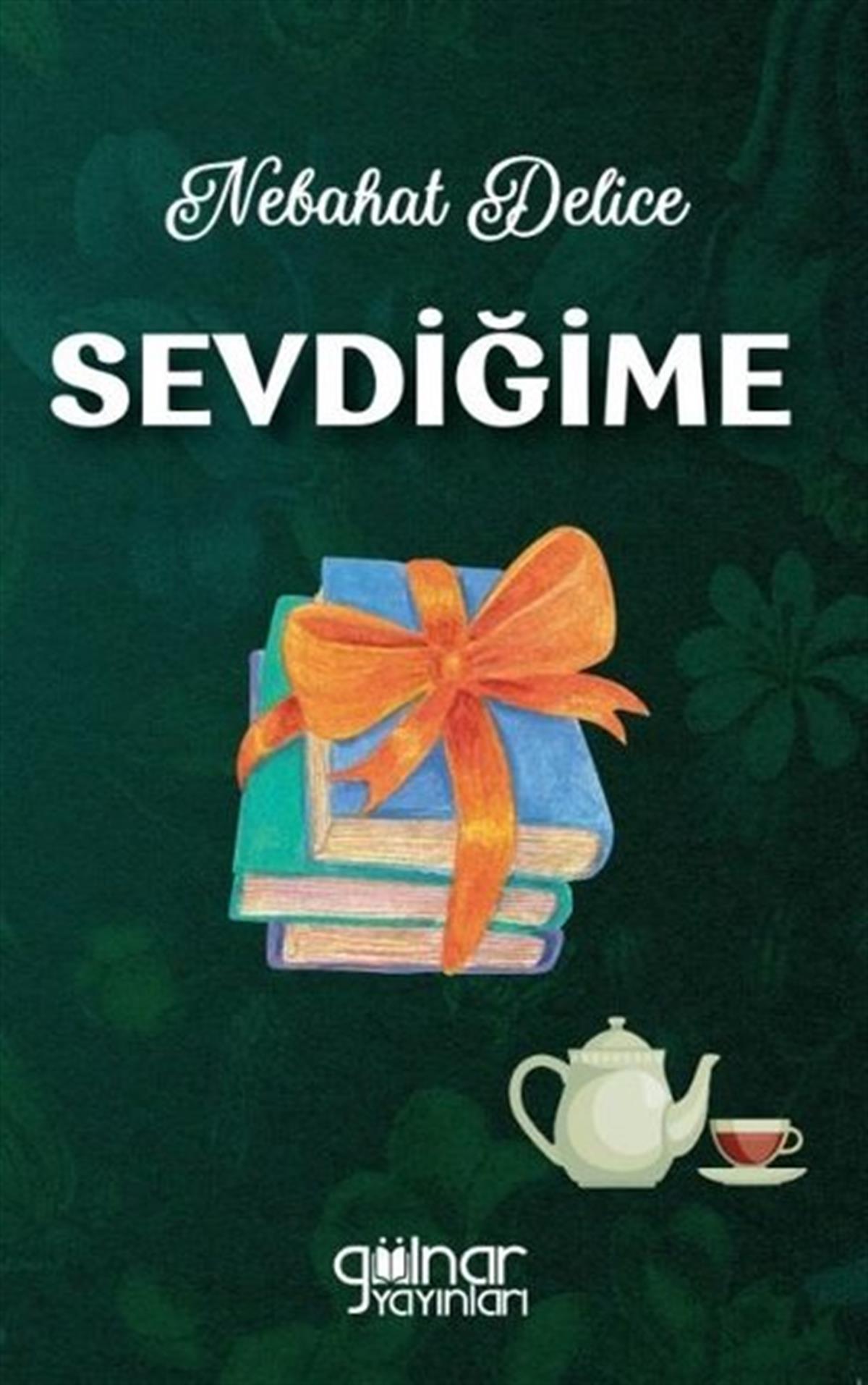 Nebahat DeliceTürk ŞiiriSevdiğime