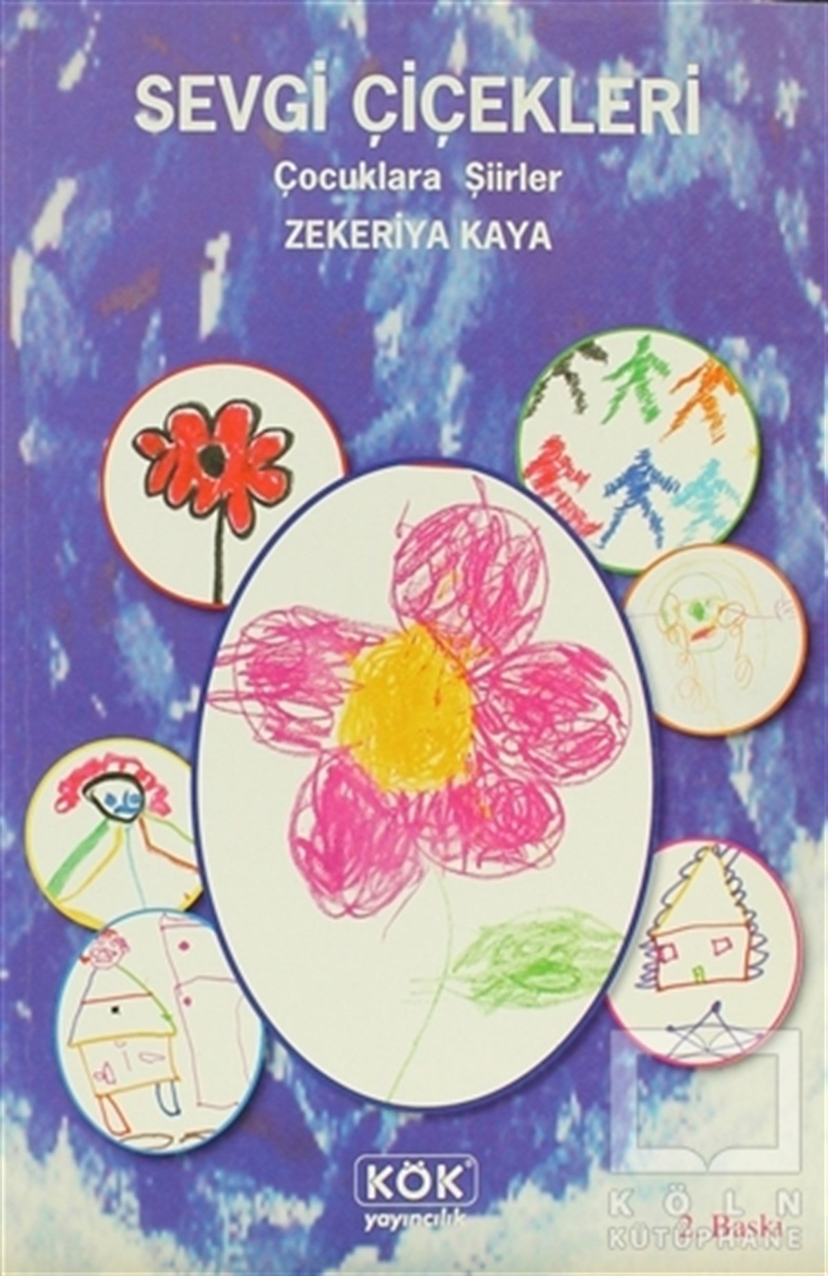 Zekeriya KayaŞiir KitaplarıSevgi Çiçekleri