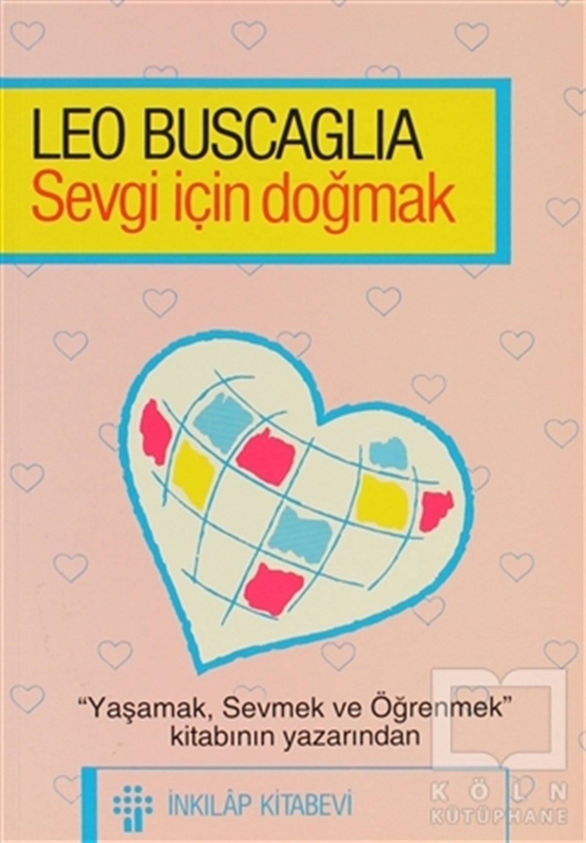 Leo BuscagliaAndereSevgi İçin Doğmak