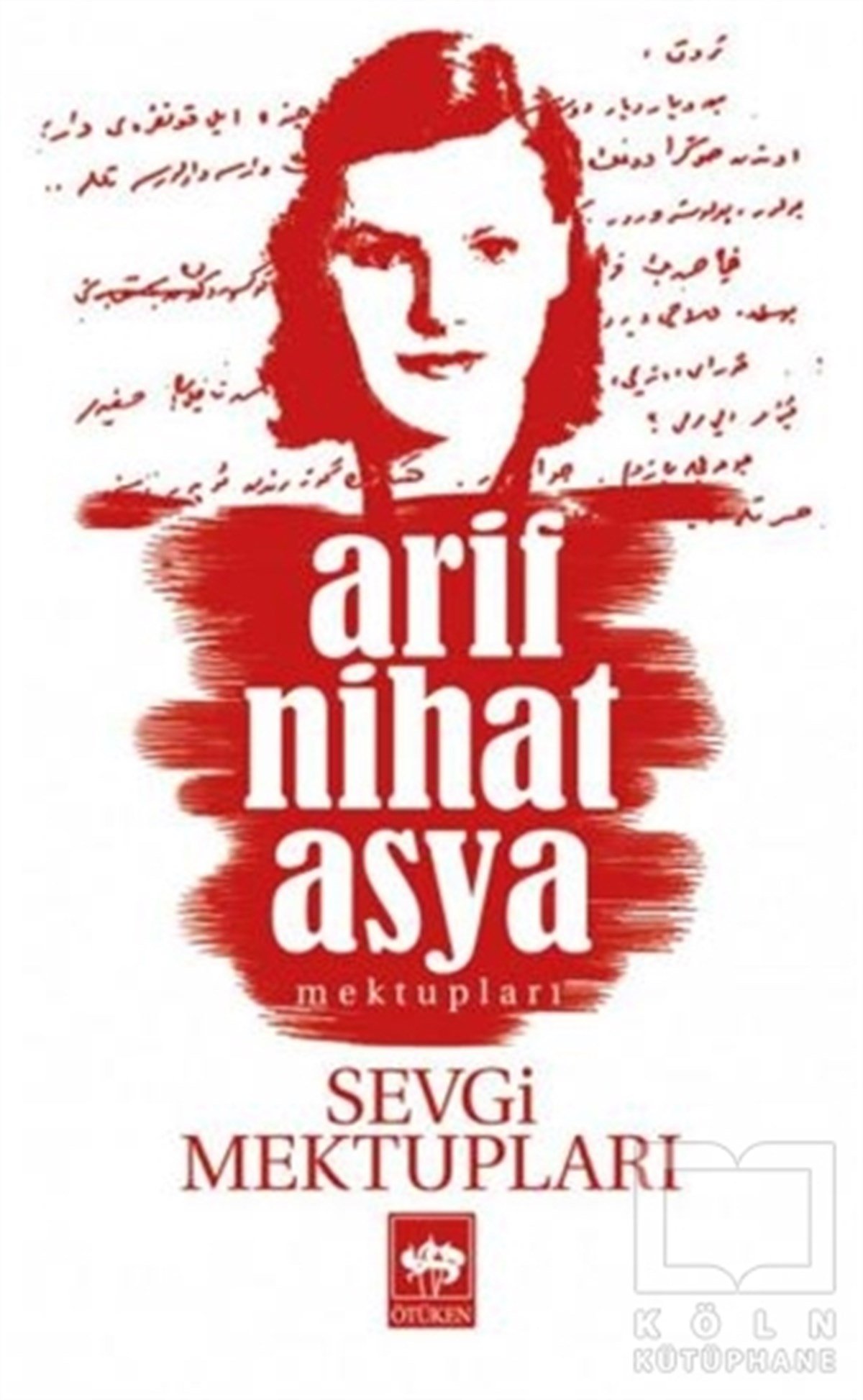 Arif Nihat AsyaAnı - Mektup - GünlükSevgi Mektupları