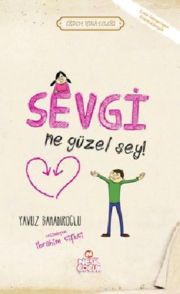 Yavuz BahadıroğluDeneme KitaplarıSevgi Ne Güzel Şey
