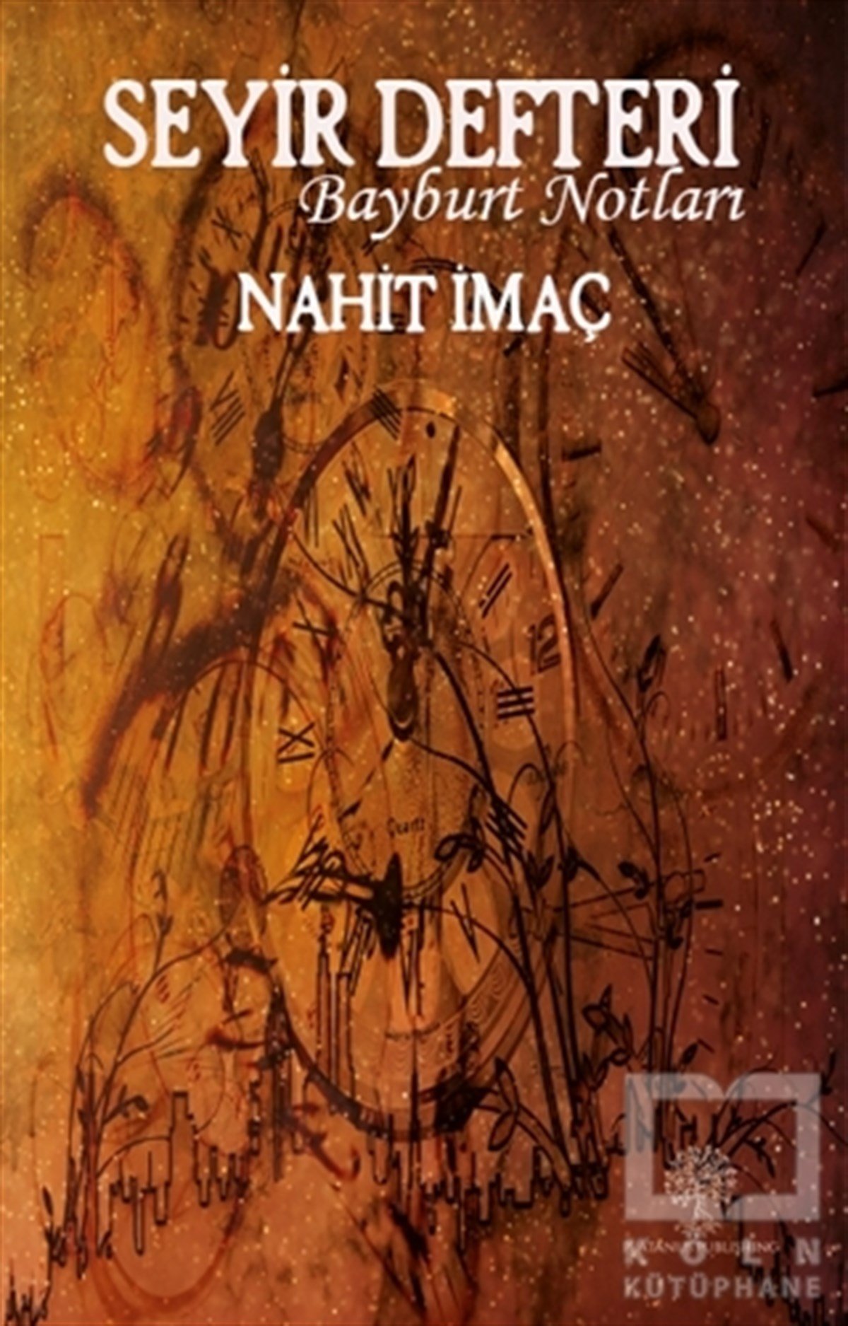 Nahit İmaçTürkçe RomanlarSeyir Defteri - Bayburt Notları